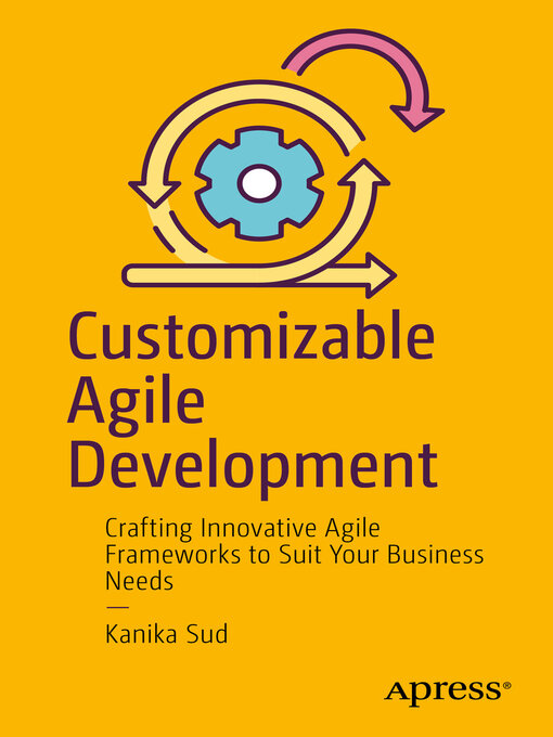 Title details for Customizable Agile Development by Kanika Sud - Available